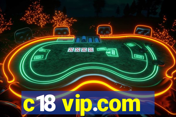 c18 vip.com